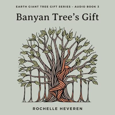 Banyan Trees Gift Audiobook, by Rochelle Heveren