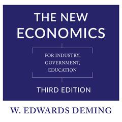The New Economics, Third Edition: For Industry, Government, Education Audiobook, by 