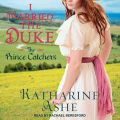 I Married the Duke Audiobook, by Katharine Ashe