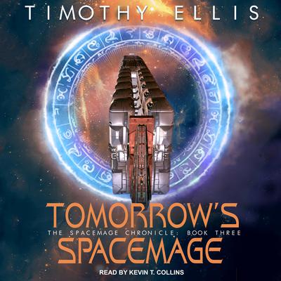 Tomorrow’s Spacemage Audiobook, by Timothy Ellis