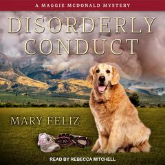 Disorderly Conduct Audiobook, by Mary Feliz