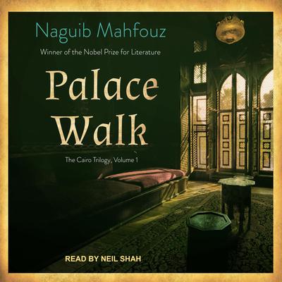 Palace Walk Audiobook, by Naguib Mahfouz