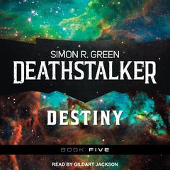 Deathstalker Destiny Audiobook, by Simon R. Green