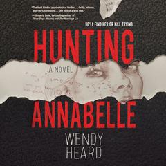 Hunting Annabelle Audiobook, by Wendy Heard
