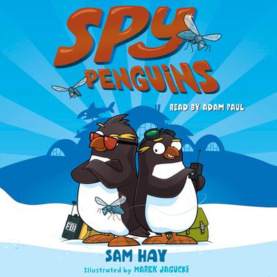 Spy Penguins Audiobook, by Sam Hay