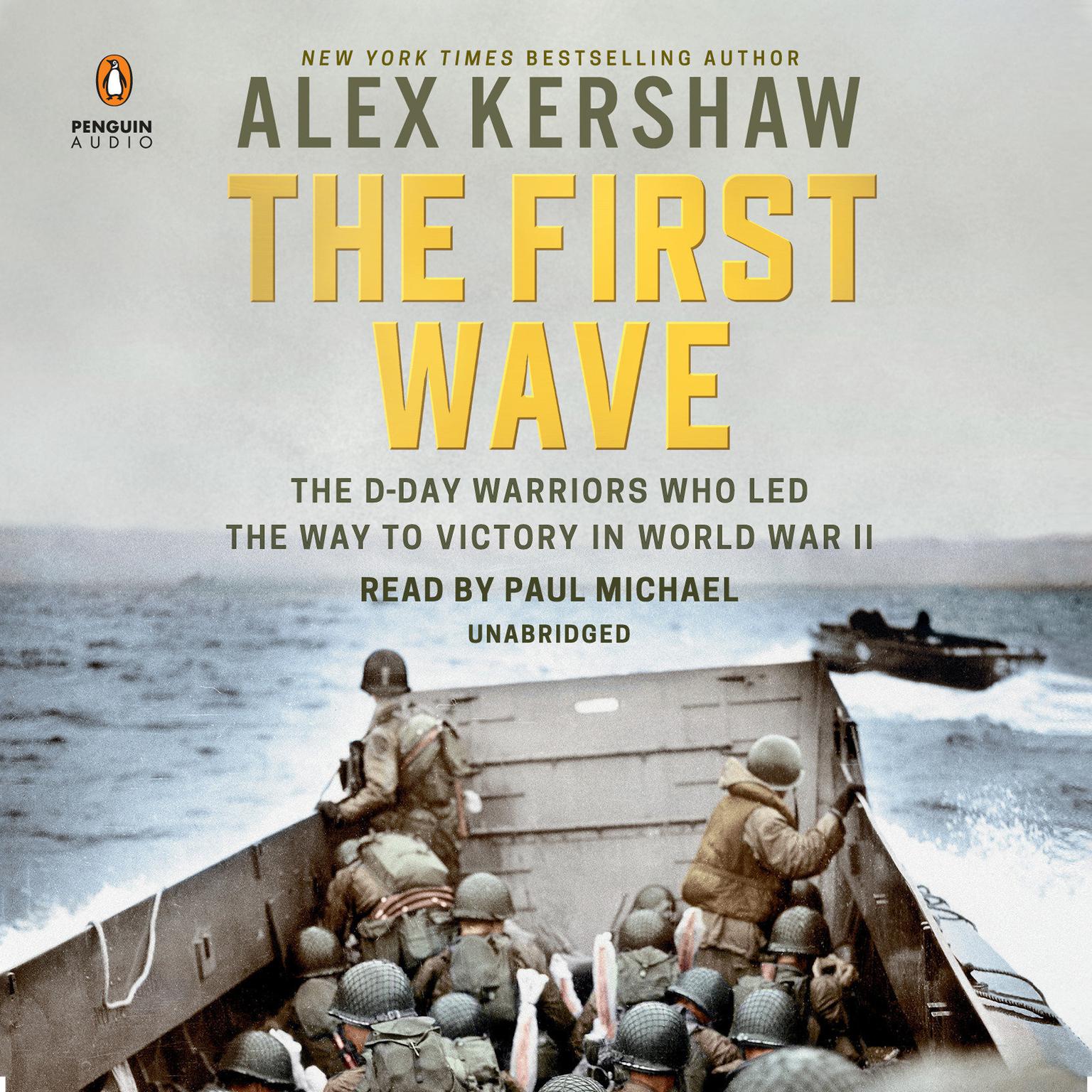 The First Wave: The D-Day Warriors Who Led the Way to Victory in World War II Audiobook