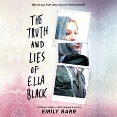 The Truth and Lies of Ella Black Audiobook, by Emily Barr
