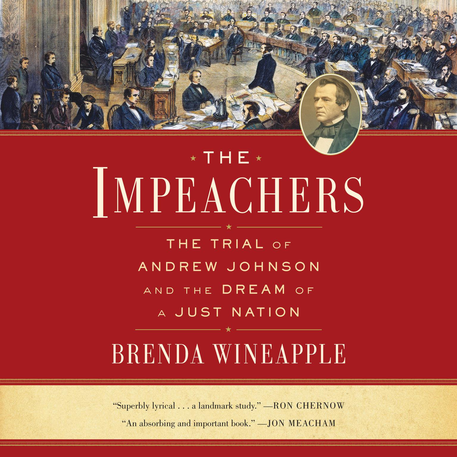 The Impeachers: The Trial of Andrew Johnson and the Dream of a Just Nation Audiobook, by Brenda Wineapple
