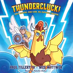Thundercluck!: Chicken of Thor Audiobook, by Meg Wittwer