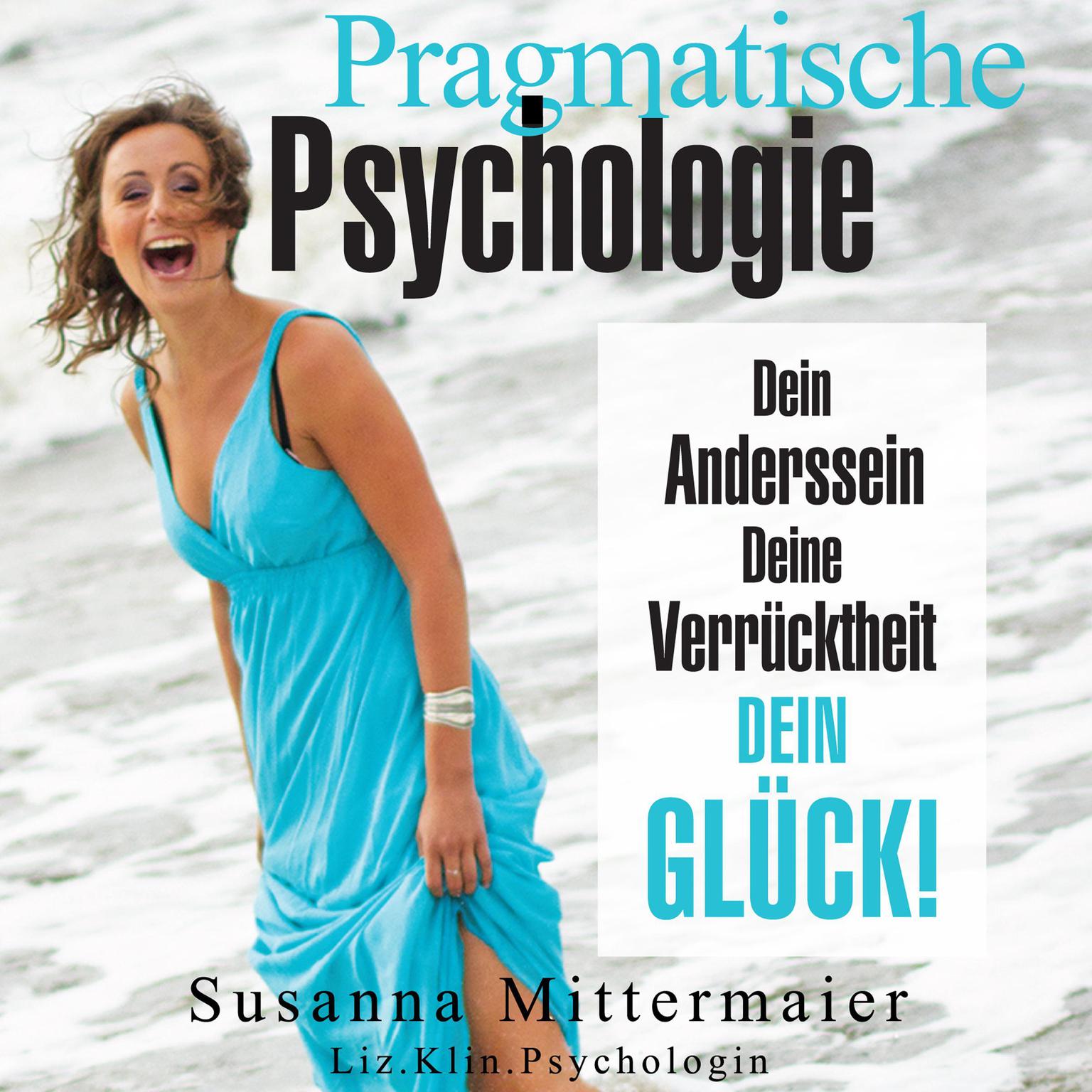 Pragmatische Psychologie Audiobook, by Susanna Mittermaier