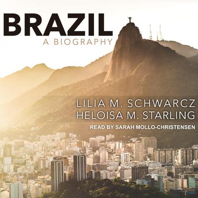 Brazil: A Biography Audiobook, by 