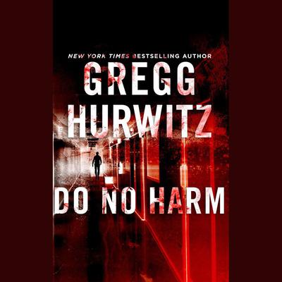 Do No Harm Audiobook, by Gregg Hurwitz