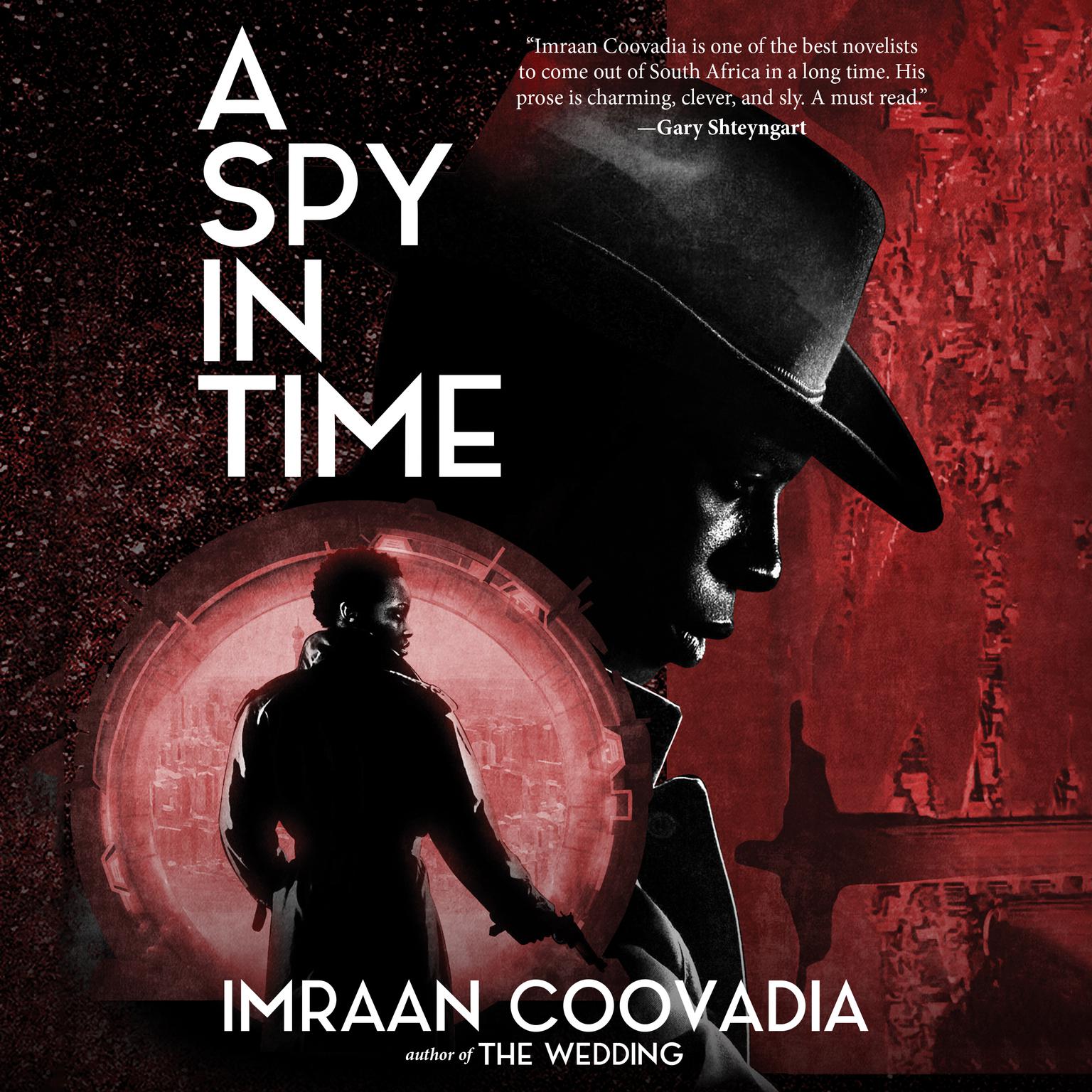 A Spy in Time Audiobook, by Imraan Coovadia