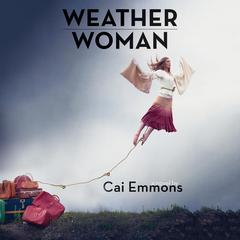 Weather Woman Audiobook, by Cai Emmons