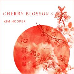 Cherry Blossoms Audiobook, by Kim Hooper