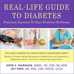 Real-Life Guide to Diabetes: Practical Answers to Your Diabetes Problems Audiobook, by Hope S. Warshaw