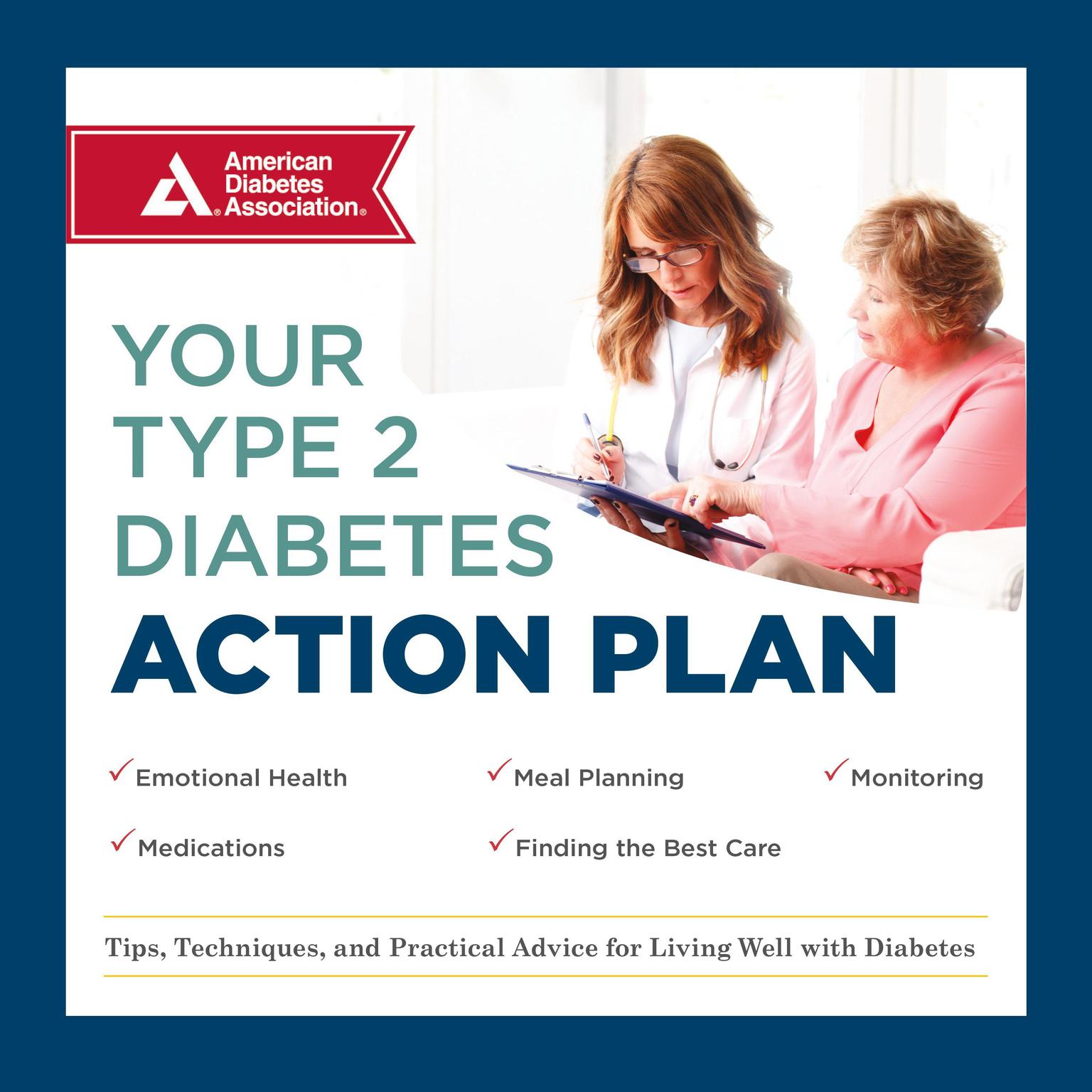 Your Type 2 Diabetes Action Plan: Tips, Techniques, and Practical Advice for Living Well with Diabetes Audiobook, by American Diabetes Association