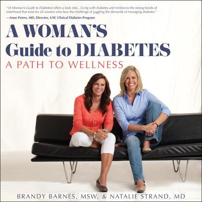 A Womans Guide to Diabetes: A Path to Wellness Audiobook, by Brandy Barnes