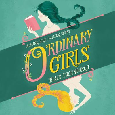 Ordinary Girls Audiobook, by Blair Thornburgh