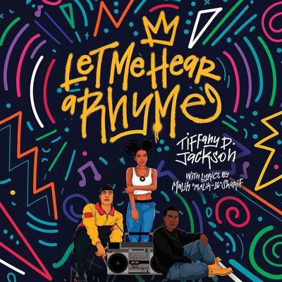 Let Me Hear a Rhyme Audiobook, by Tiffany D. Jackson
