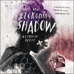 The Beckoning Shadow Audiobook, by Katharyn Blair