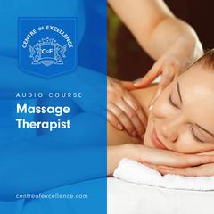Massage Therapist Audiobook, by Centre of Excellence