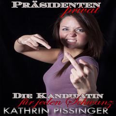 Die Kandidatin für jeden Schwanz Audiobook, by Kathrin Pissinger