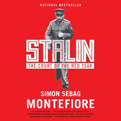 Stalin: The Court of the Red Tsar Audiobook, by Simon Sebag Montefiore