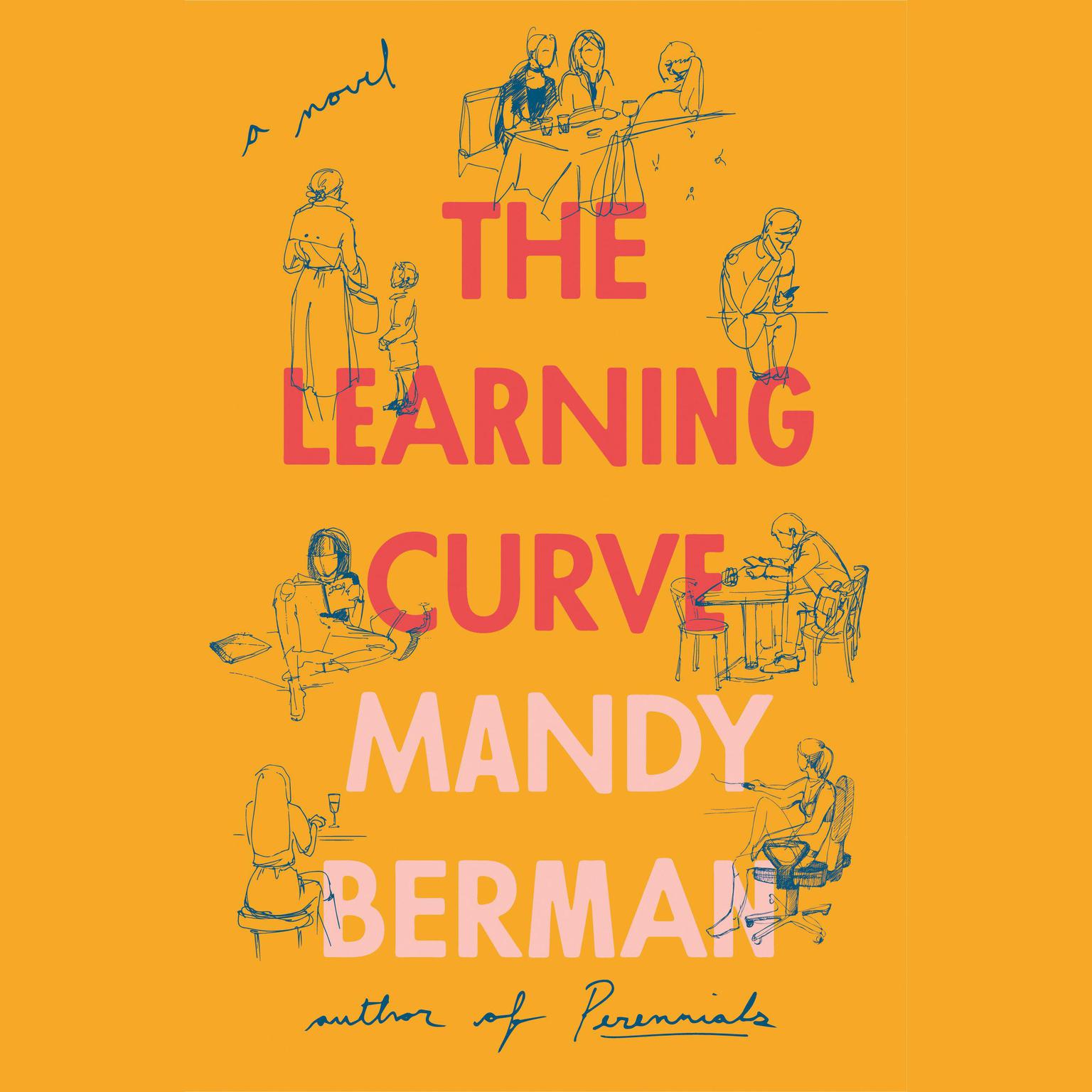 The Learning Curve: A Novel Audiobook, by Mandy Berman