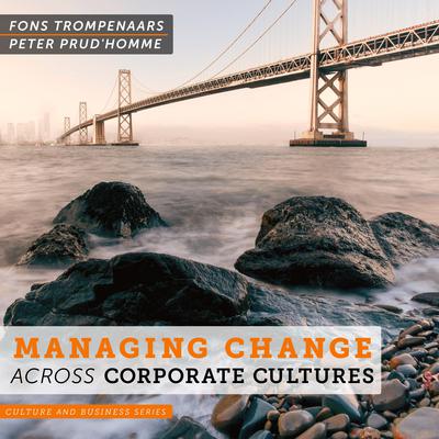 Managing Change Across Corporate Cultures Audiobook, by Fons Trompenaars