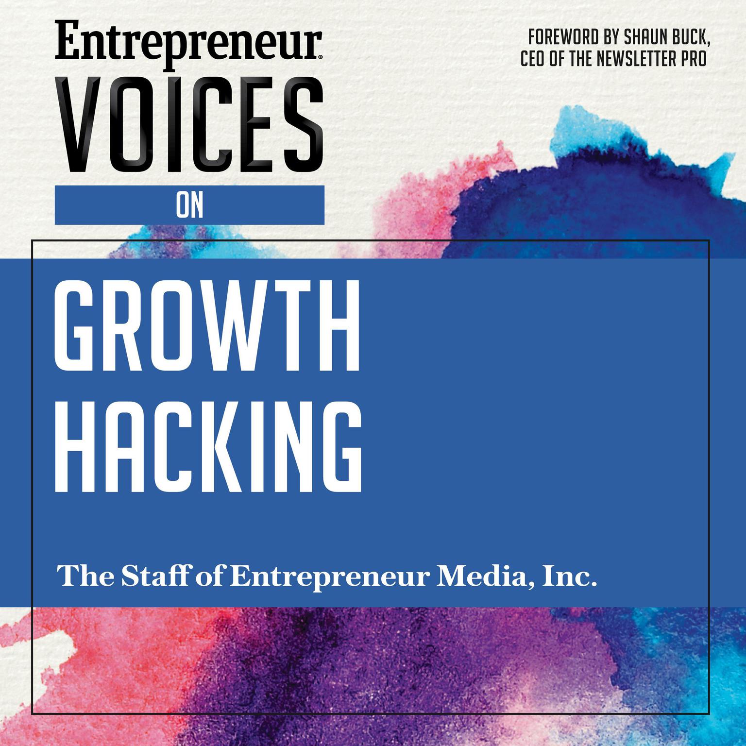Entrepreneur Voices on Growth Hacking Audiobook, by The Staff of Entrepreneur Media, Inc.