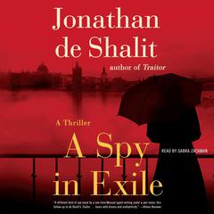 A Spy in Exile: A Thriller Audiobook, by Jonathan de Shalit