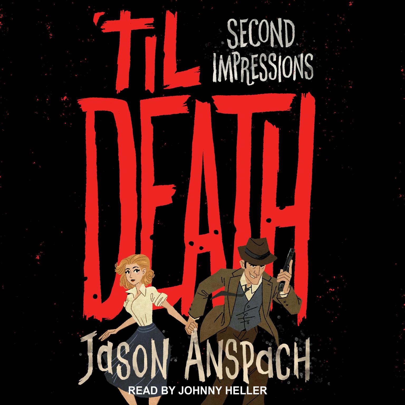 til Death: Second Impressions Audiobook, by Jason Anspach