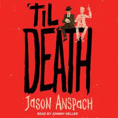 Til Death Audiobook, by Jason Anspach