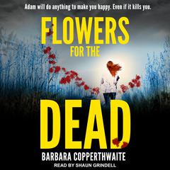 Flowers for the Dead Audiobook, by Barbara Copperthwaite