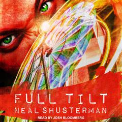 Full Tilt Audiobook, by Neal Shusterman