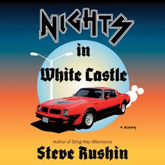 Nights in White Castle: A Memoir Audiobook, by Steve Rushin