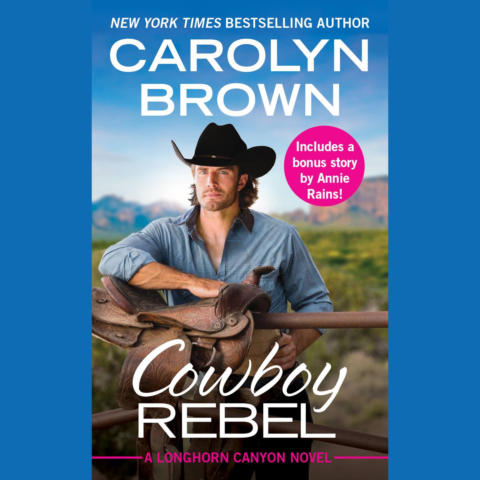 Cowboy Rebel: Includes a bonus short story Audiobook, by Carolyn Brown