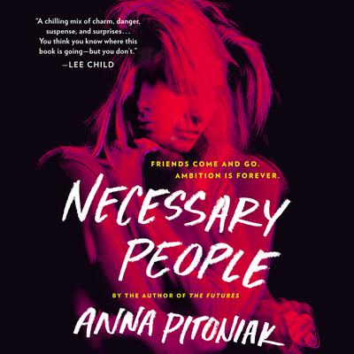 Necessary People Audiobook, by Anna Pitoniak