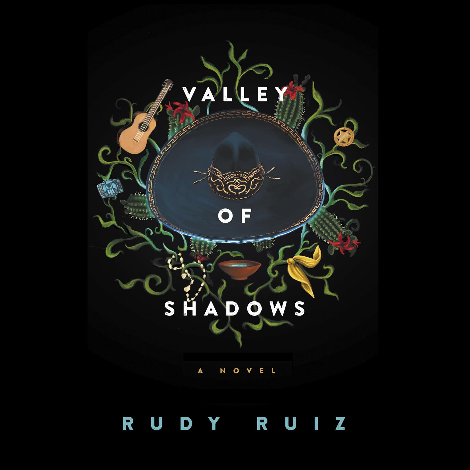 Valley of Shadows: A Novel Audiobook, by Rudy Ruiz