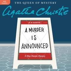 A Murder Is Announced: A Miss Marple Mystery Audiobook, by 
