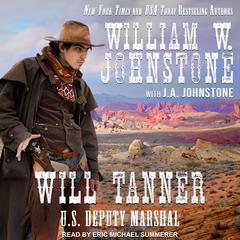 Will Tanner: U.S. Deputy Marshal Audiobook, by J. A. Johnstone
