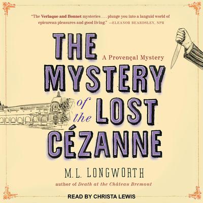 The Mystery of the Lost Cezanne Audiobook, by M. L. Longworth