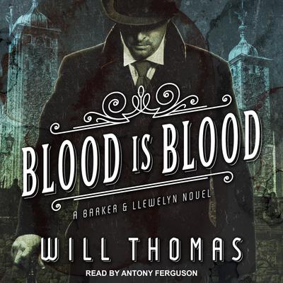 Blood Is Blood Audiobook, by Will Thomas