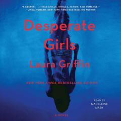 Desperate Girls Audiobook, by Laura Griffin