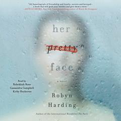 Her Pretty Face Audiobook, by Robyn Harding