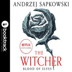 Blood of Elves: Booktrack Edition Audiobook, by 