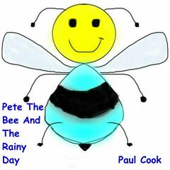 Pete the Bee and the Rainy Day Audiobook, by Paul Cook