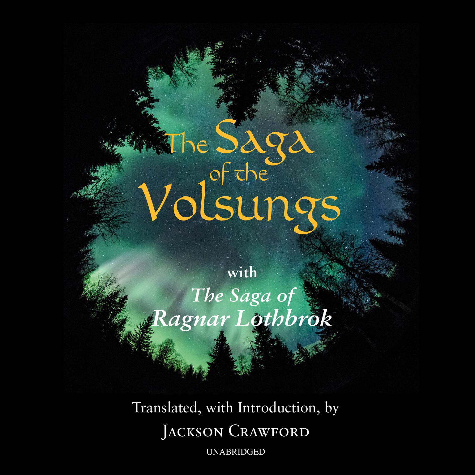 The Saga of the Volsungs: With The Saga of Ragnar Lothbrok Audiobook, by Jackson Crawford