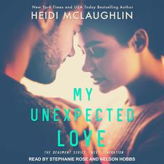 My Unexpected Love Audiobook, by Heidi McLaughlin